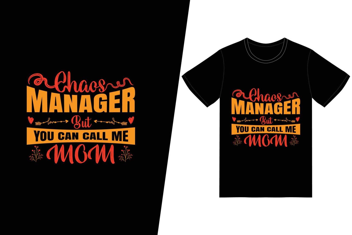 manager del caos ma puoi chiamarmi mamma t-shirt design. felice festa della mamma t-shirt disegno vettoriale. per la stampa di t-shirt e altri usi. vettore