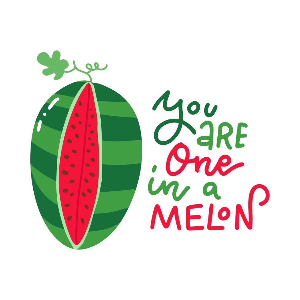 uno in un biglietto di auguri estivo di melone con citazione scritta, stampa per t-shirt. illustrazione piatta vettoriale sfondo tipografico con anguria cartone animato.