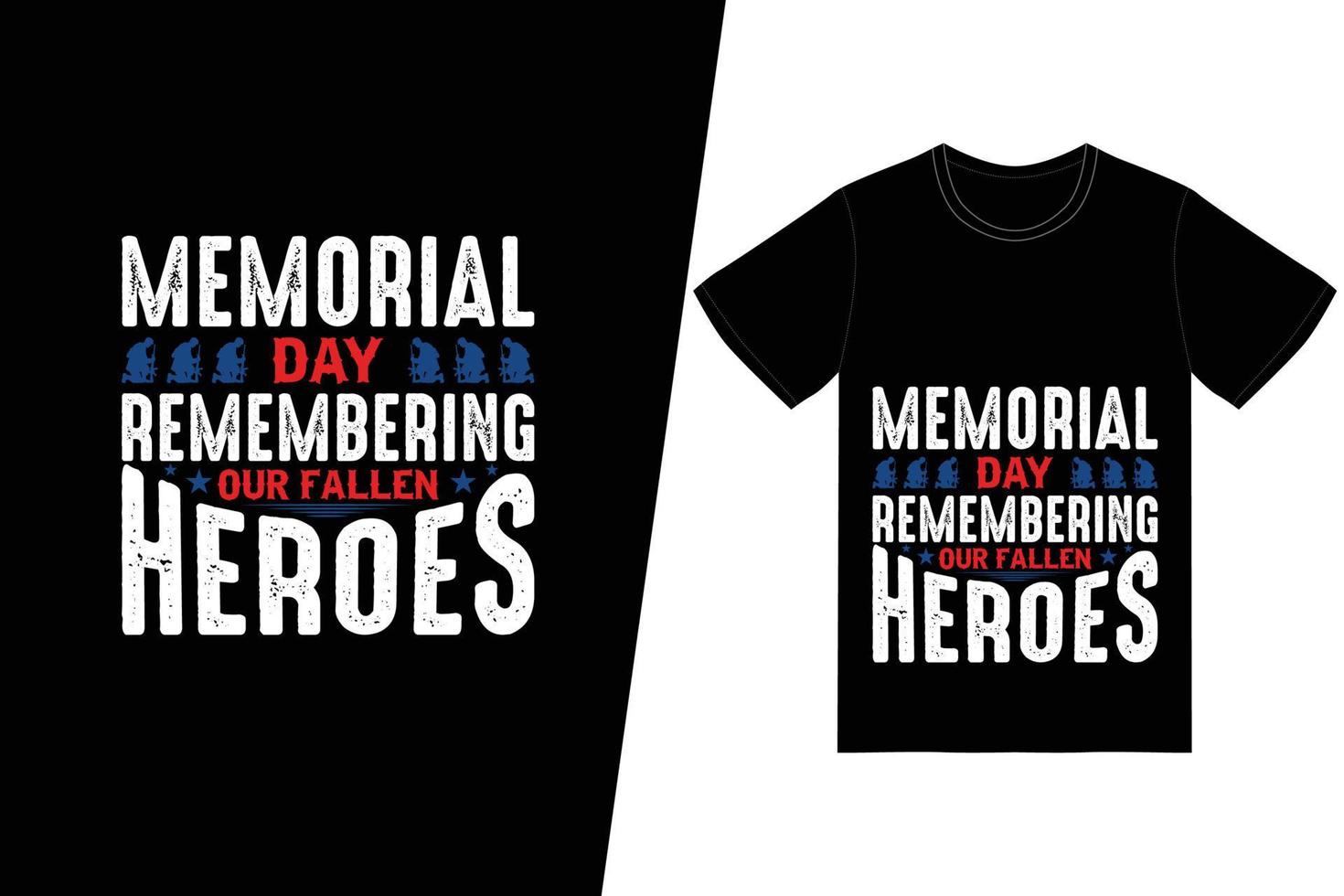 Memorial Day in ricordo del design della nostra t-shirt degli eroi caduti. vettore di disegno della maglietta del giorno dei memoriali. per la stampa di t-shirt e altri usi.