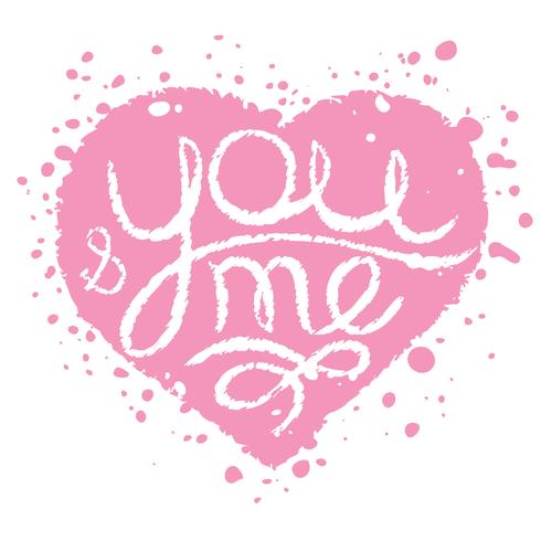 Scheda disegnata a mano con cuore verniciato rosa per matrimonio, San Valentino. Io e te lettering. vettore