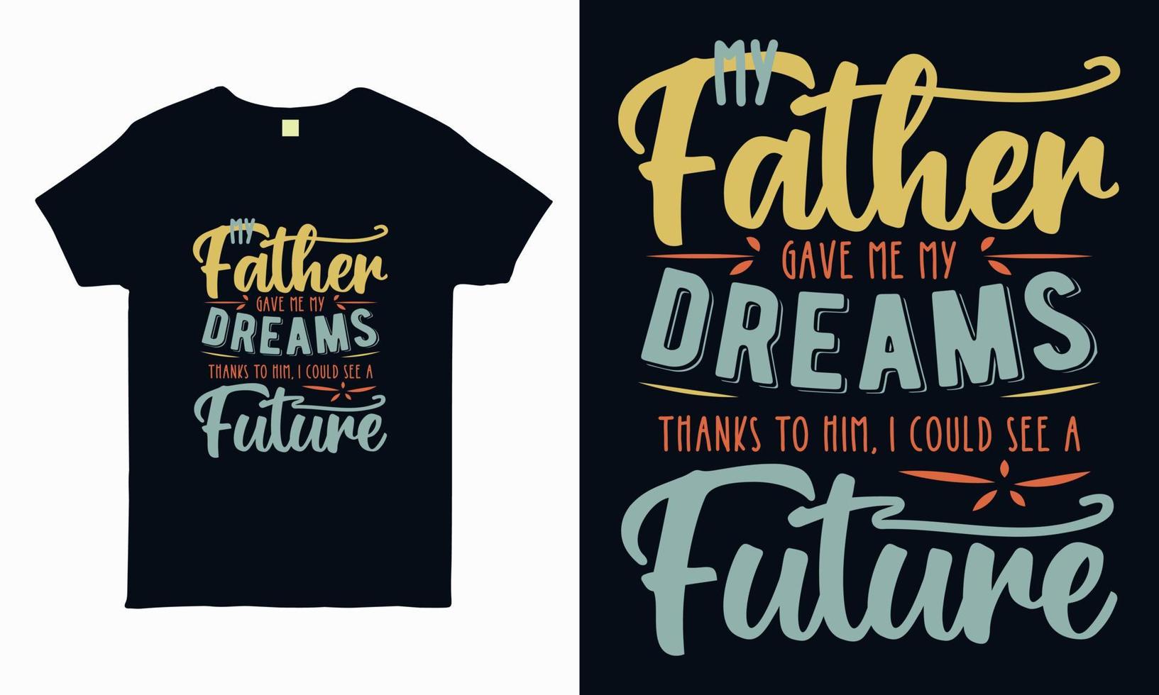 citazione lettering design sul padre. regalo per il padre. design tipografico per adesivo, t-shirt, tazza, borsa, cuscino. speciale festa del papà saluto arte vettoriale. vettore