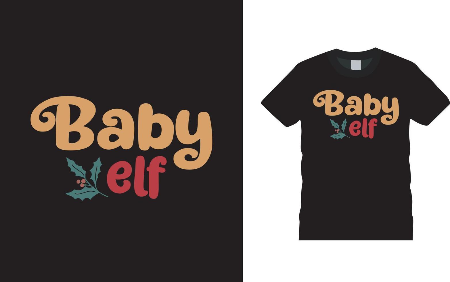 baby elfo natale t-shirt design, abbigliamento, illustrazione vettoriale, modello grafico, stampa su richiesta, tessuti tessili, stile retrò, tipografia, vintage, t-shirt natalizia vettore