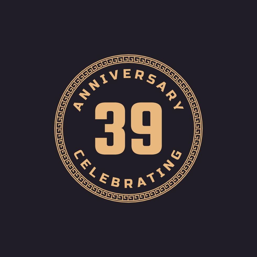 celebrazione dell'anniversario di 39 anni retrò vintage con emblema del motivo del bordo del cerchio. il saluto di buon anniversario celebra l'evento isolato su sfondo nero vettore