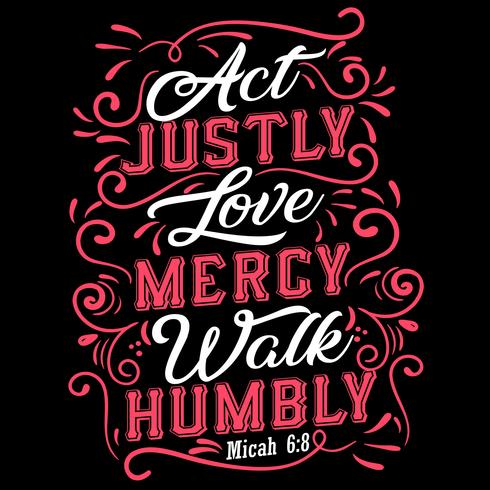 Agisci Giustamente Love Mercy Walk Humbly vettore