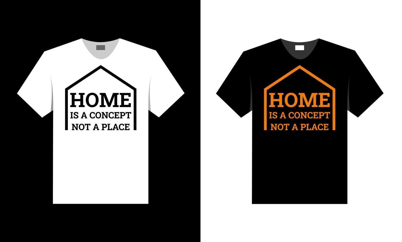 la casa è un concetto, non un luogo. miglior design di t-shirt. vettore