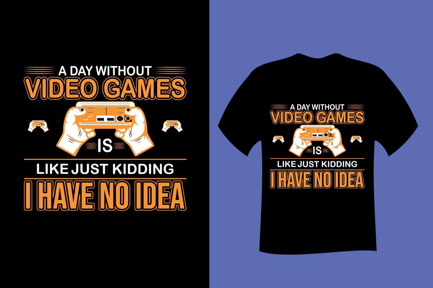 un giorno senza videogiochi è come scherzare, non ho idea di una maglietta da gioco vettore