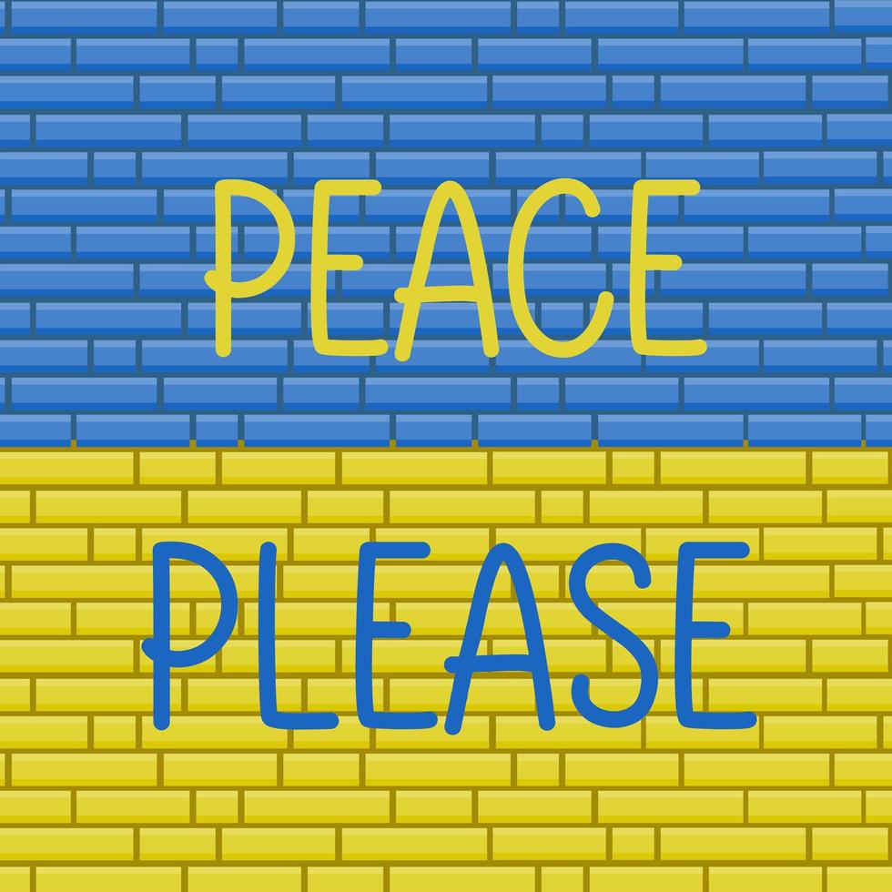 pace per favore - scritte con bandiera ucraina sullo sfondo di un muro di mattoni. protesta internazionale, fermare la guerra contro l'Ucraina. vettore