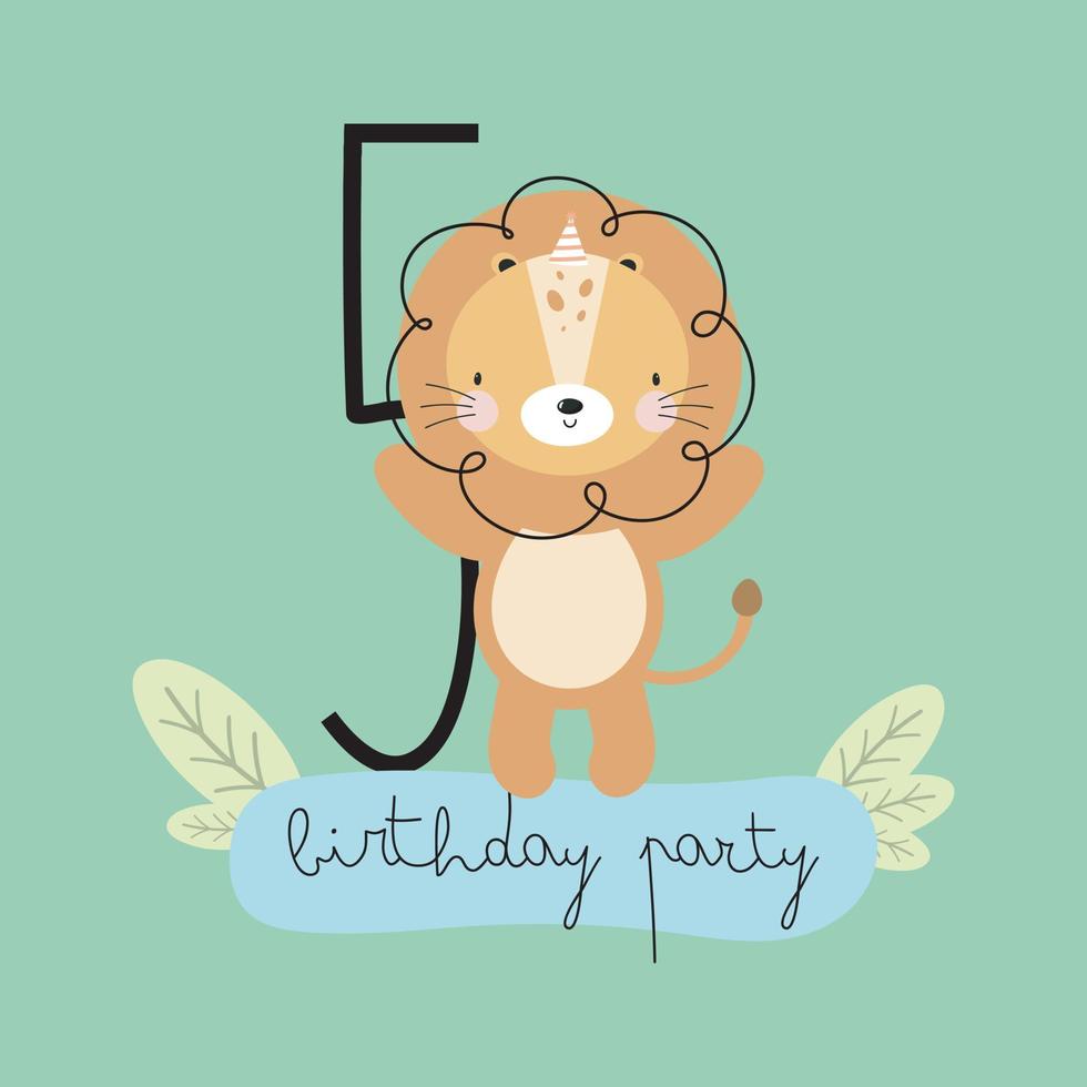 festa di compleanno, biglietto di auguri, invito a una festa. illustrazione per bambini con leone carino e un'iscrizione cinque. illustrazione vettoriale in stile cartone animato