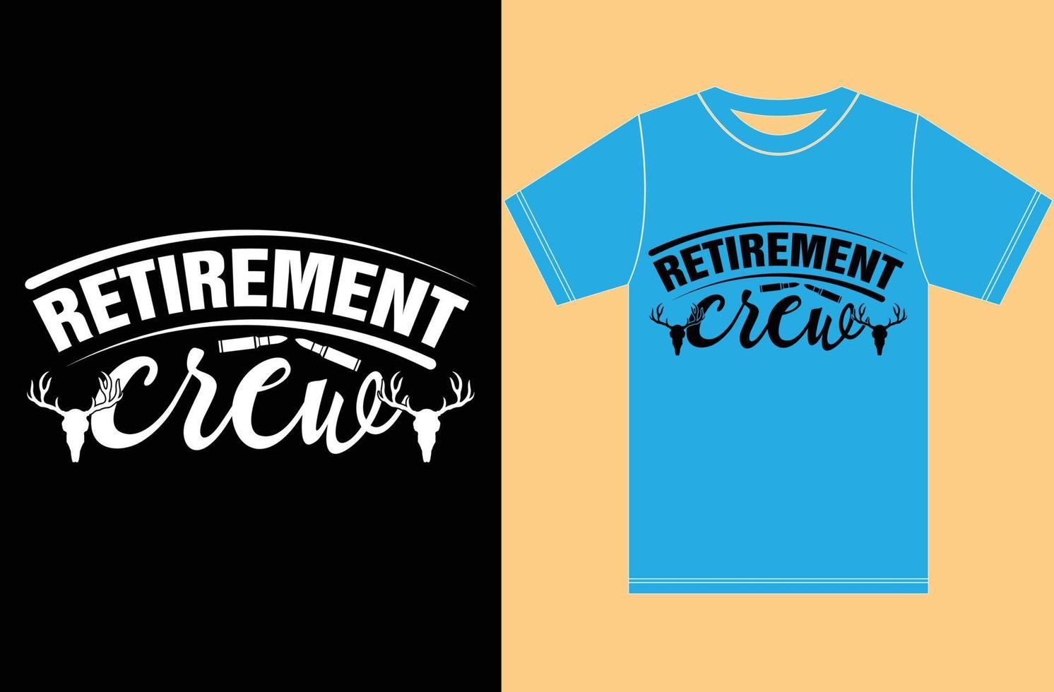 t-shirt design.retirement crew t-shirt da caccia. vettore