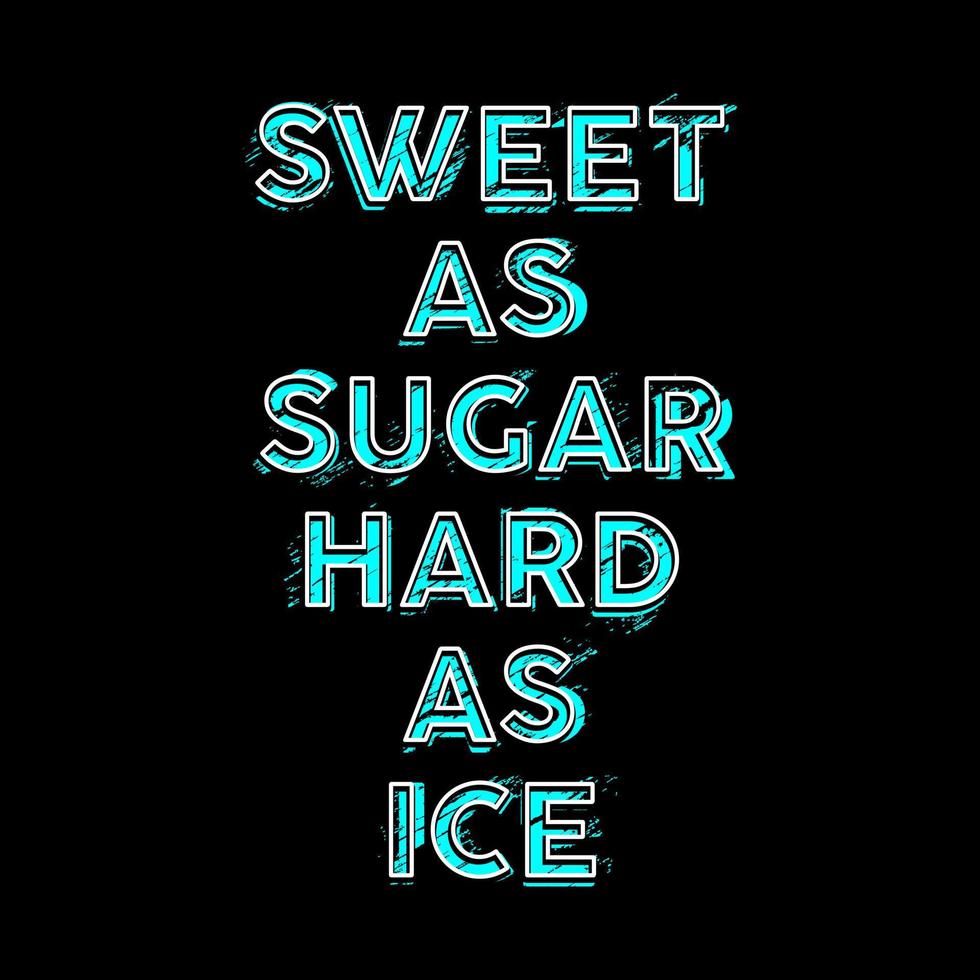 dolce come lo zucchero duro come il disegno vettoriale di tipografia del ghiaccio