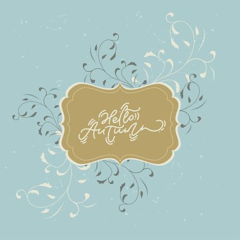 Ciao autunno calligrafia lettering vettore