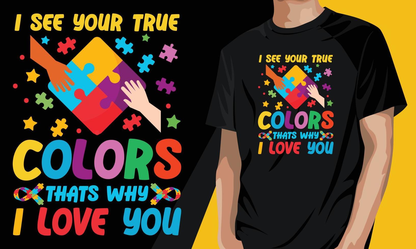 Vedo i tuoi veri colori ecco perché ti amo. T-shirt motivazionale per la giornata mondiale dell'autismo vettore