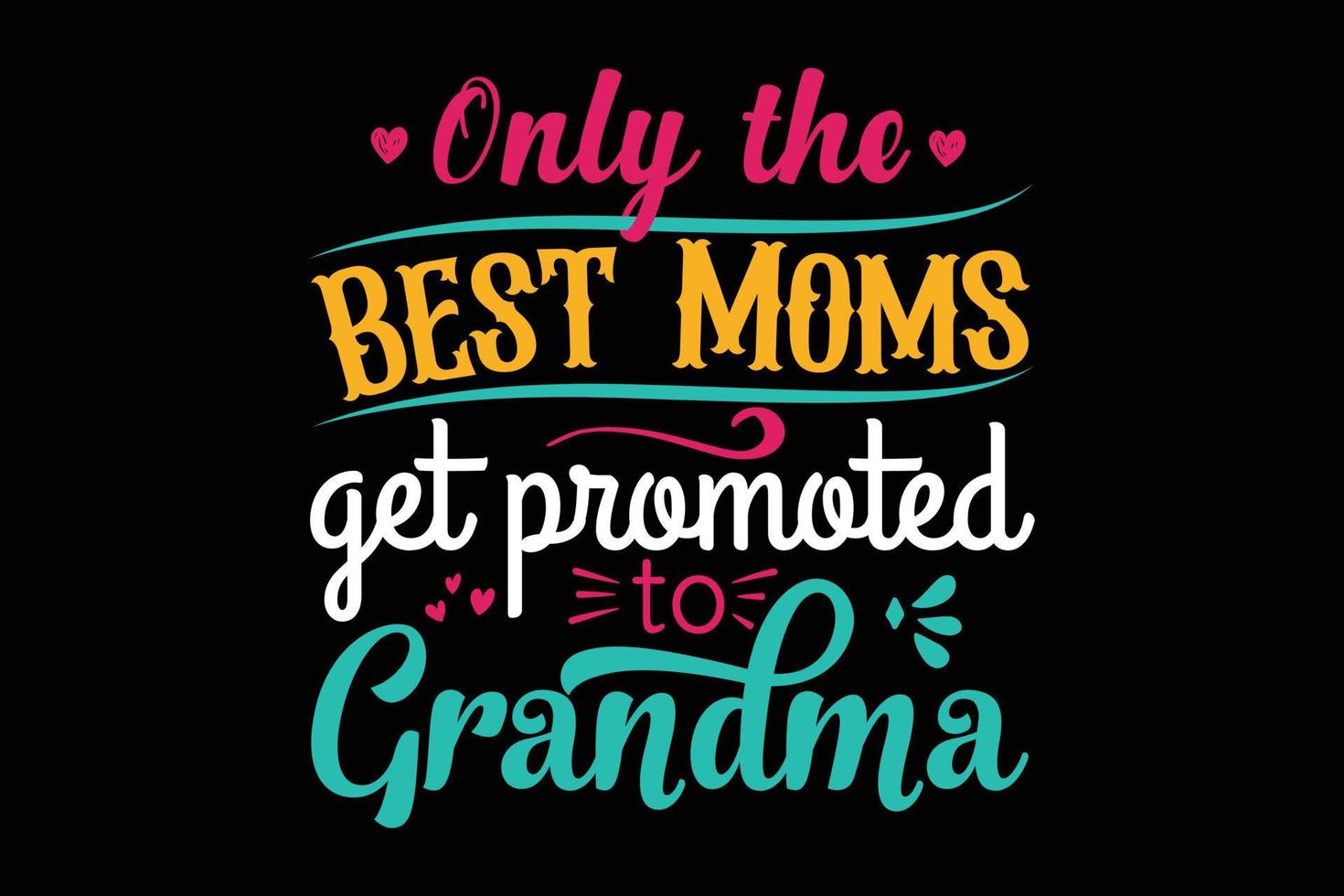 solo le migliori mamme vengono promosse a maglietta tipografica della nonna vettore