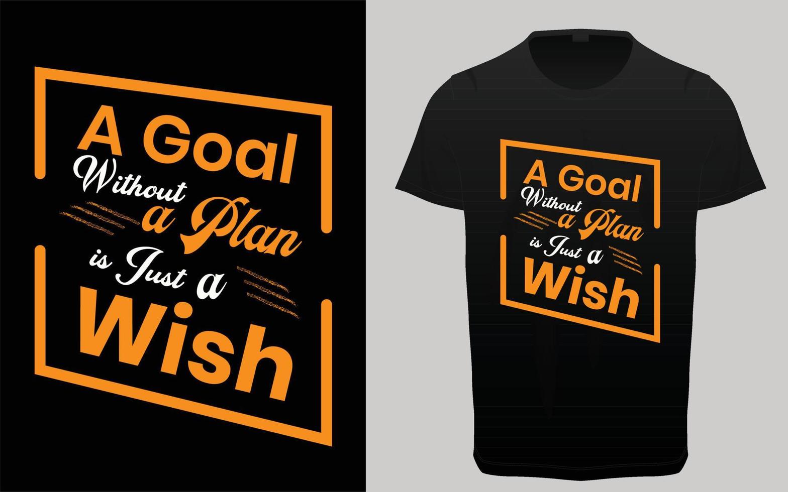 un obiettivo senza un piano è esprimere un desiderio., t-shirt tipografica con citazioni motivazionali vettore