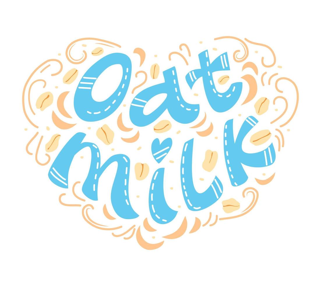 scritte disegnate a mano con latte d'avena. una sana alternativa al latte. modello per banner, cartoline, poster, stampati e altri progetti di design. illustrazione vettoriale su sfondo bianco