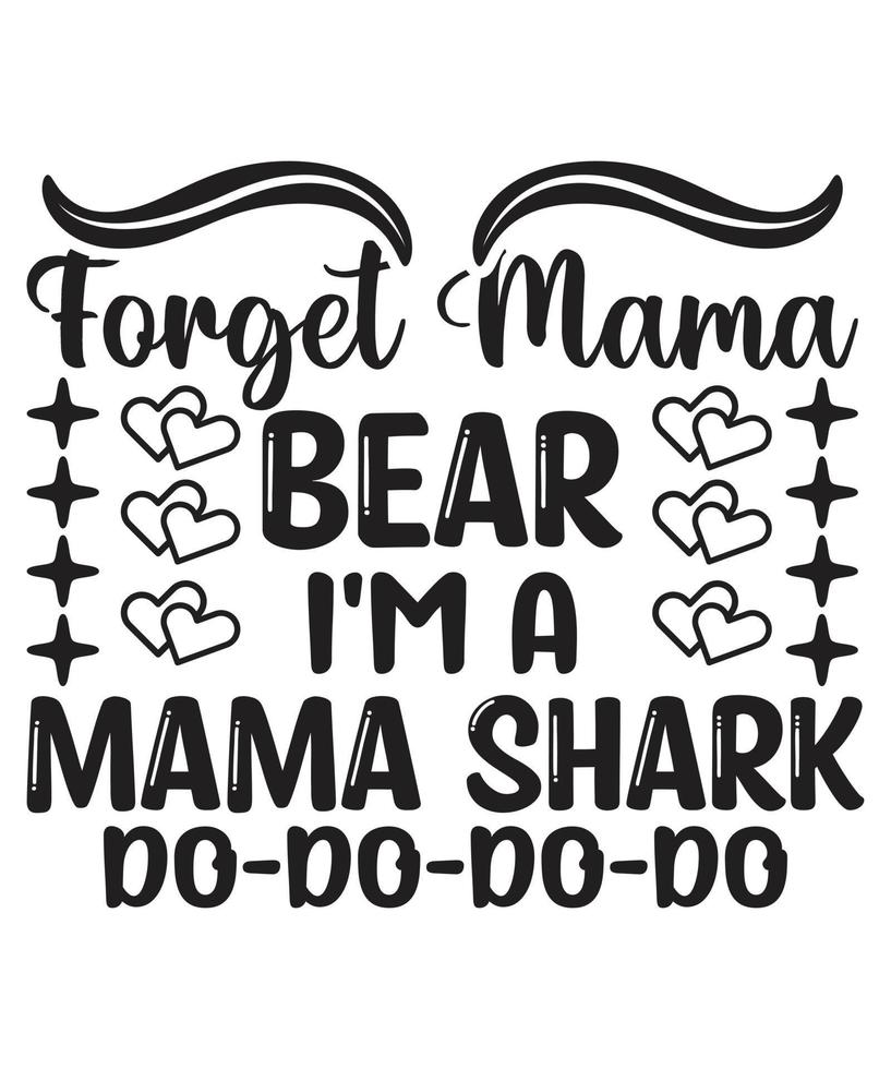 dimentica mamma orso sono una mamma squalo do-do-do-do vettore