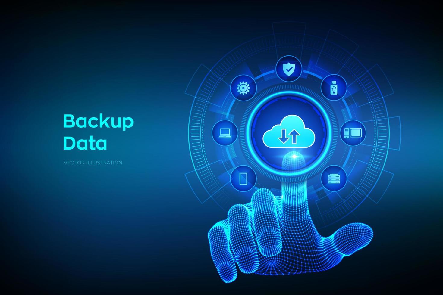 backup dei dati di archiviazione. backup su cloud online dei dati aziendali. concetto di business della tecnologia Internet. connessione in linea. Banca dati. interfaccia digitale commovente della mano del wireframe. illustrazione vettoriale. vettore