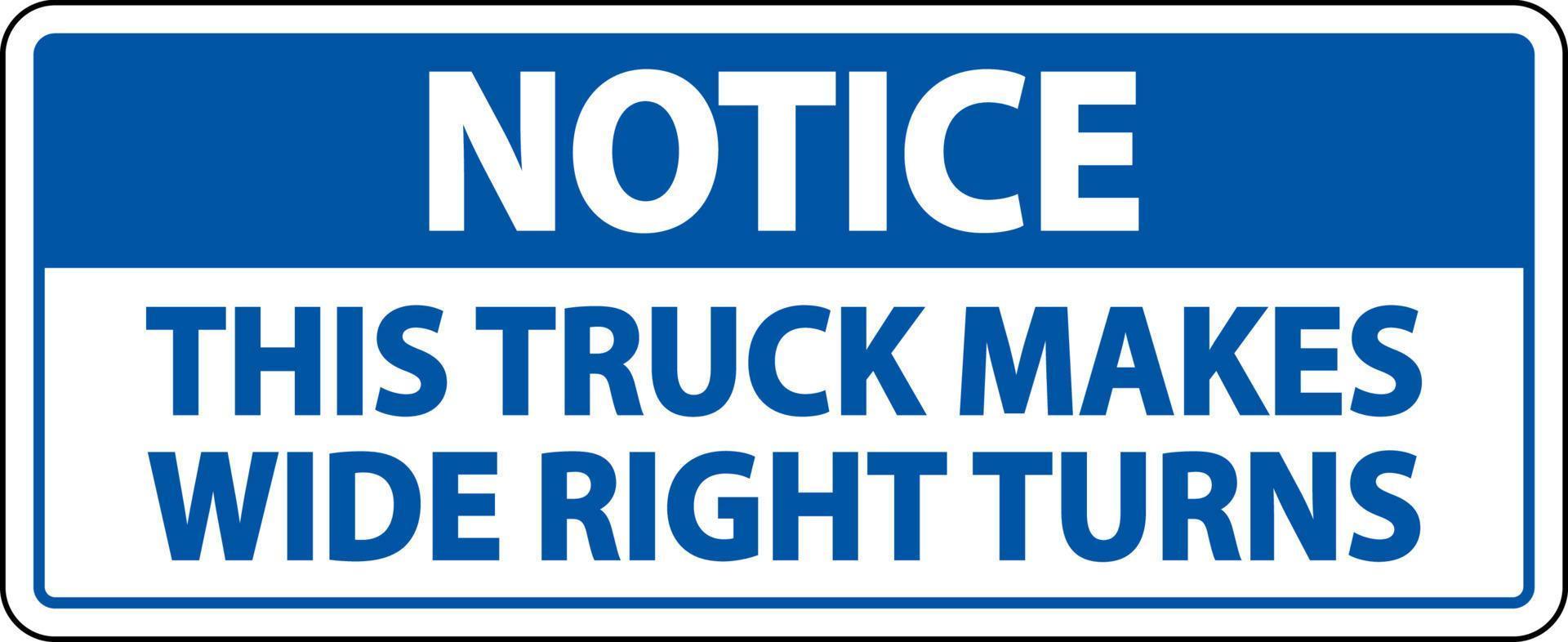 avviso il camion fa ampie svolte a destra segno etichetta su sfondo bianco vettore