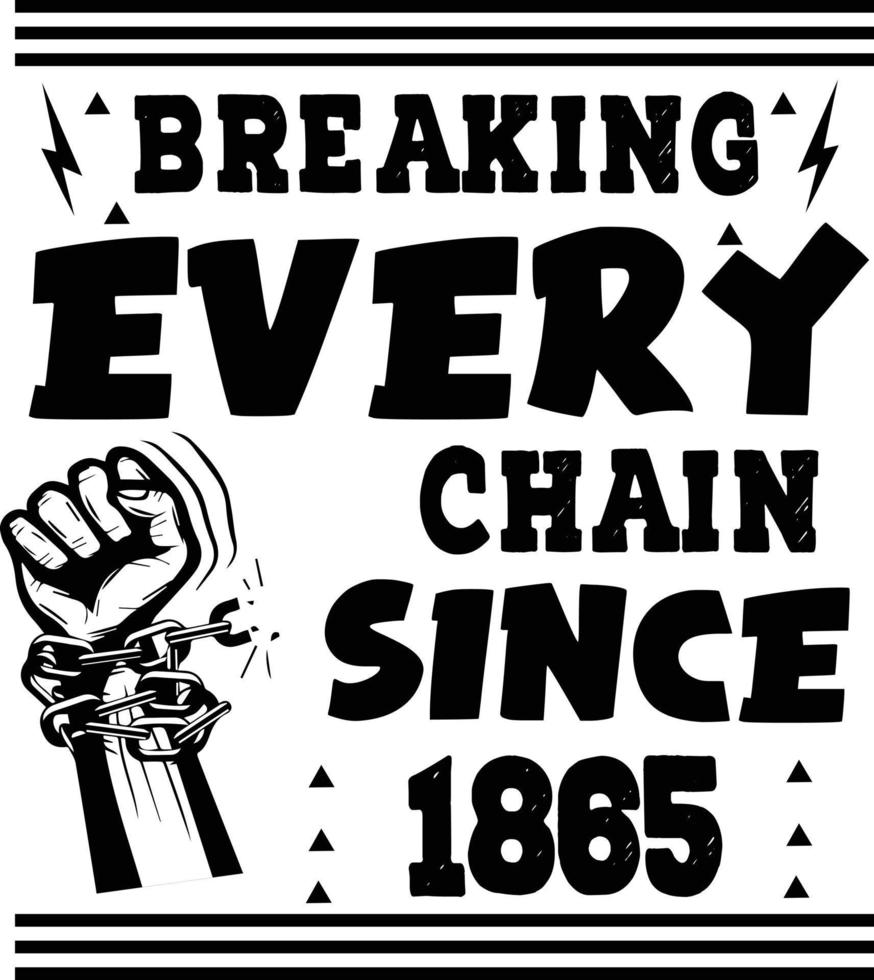rompendo ogni catena dal 1865. design della t-shirt del mese della storia nera vettore