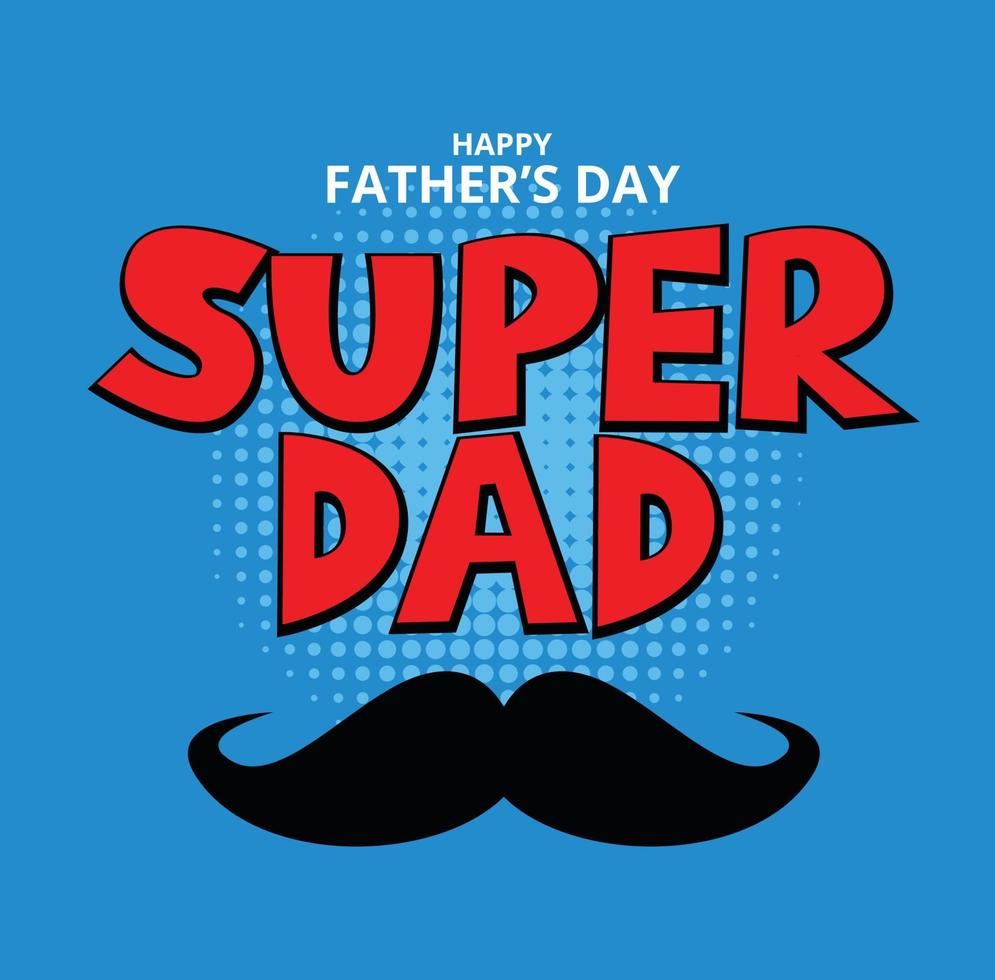 super papà, felice festa del papà sullo sfondo con i baffi, concetto di papà d'amore, illustrazione vettoriale