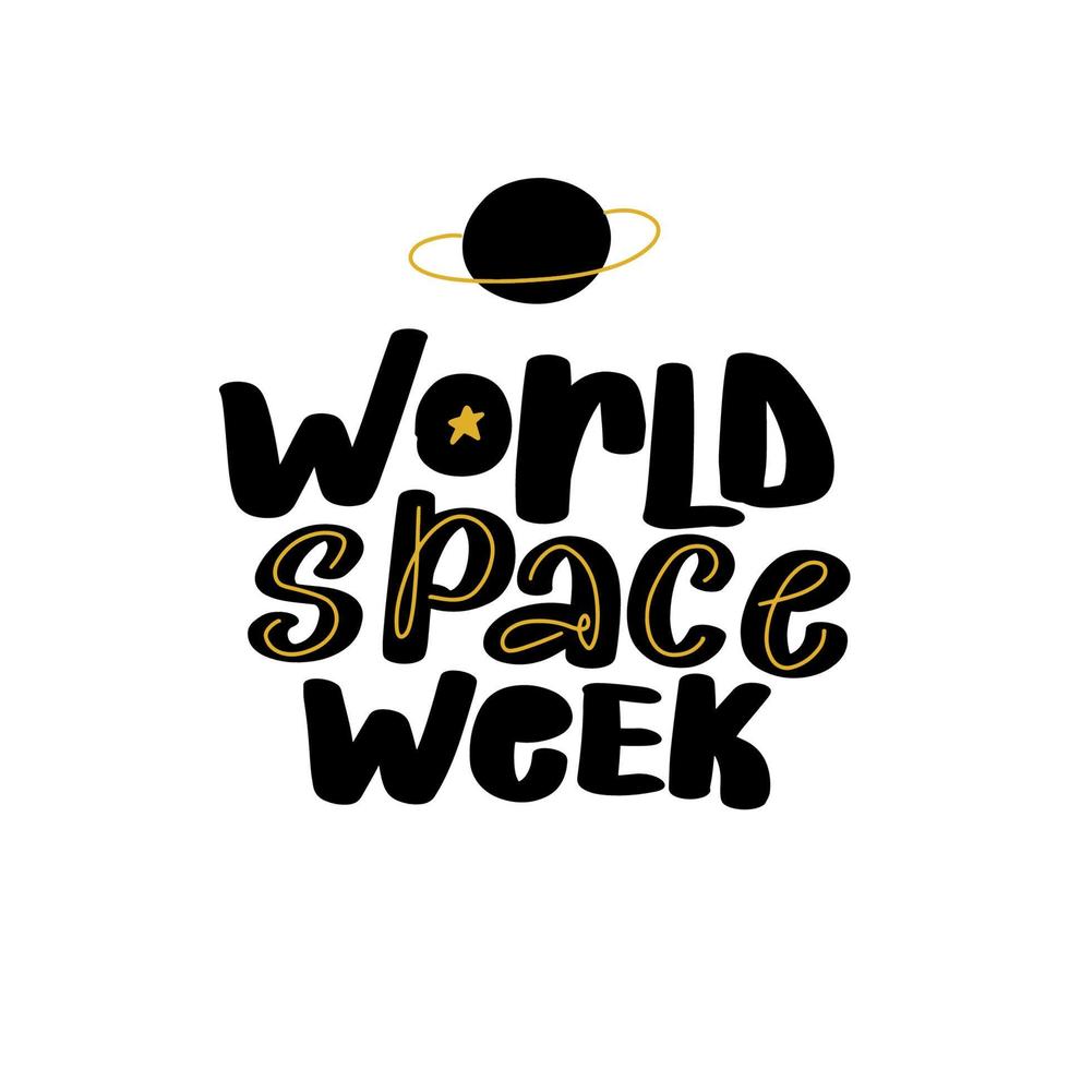 settimana mondiale dello spazio. la festa internazionale. grande illustrazione vettoriale stock calligrafia lettere scritte a mano, diari, carte, distintivi, tipografia social media.