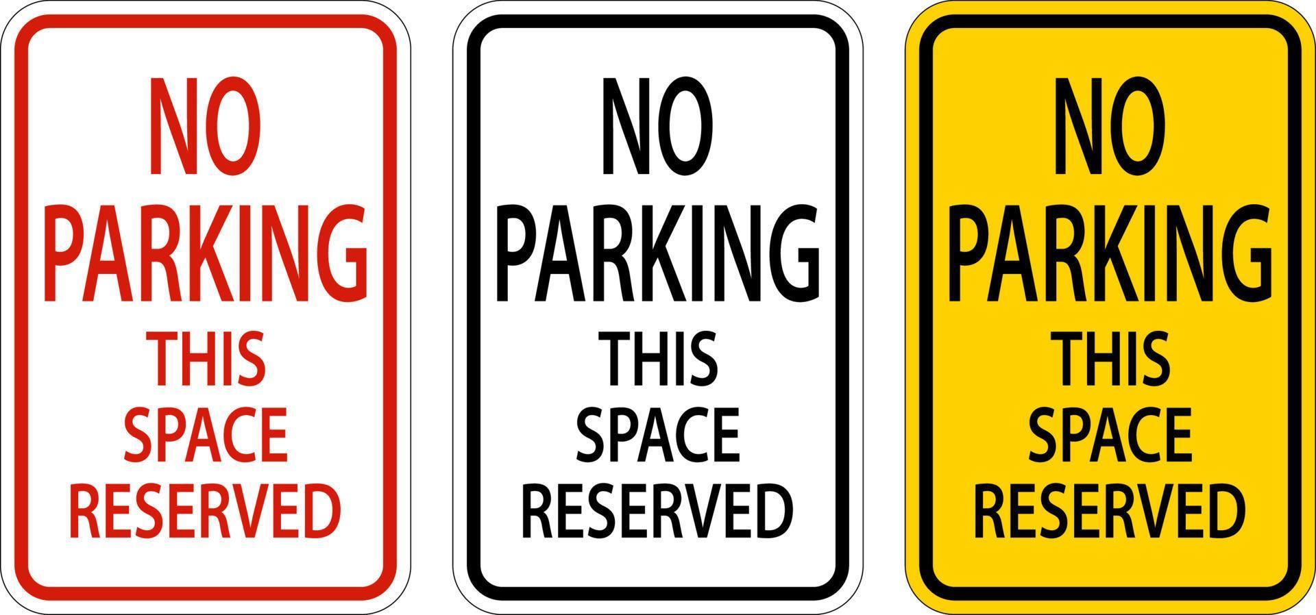nessun parcheggio questo spazio riservato segno su sfondo bianco vettore