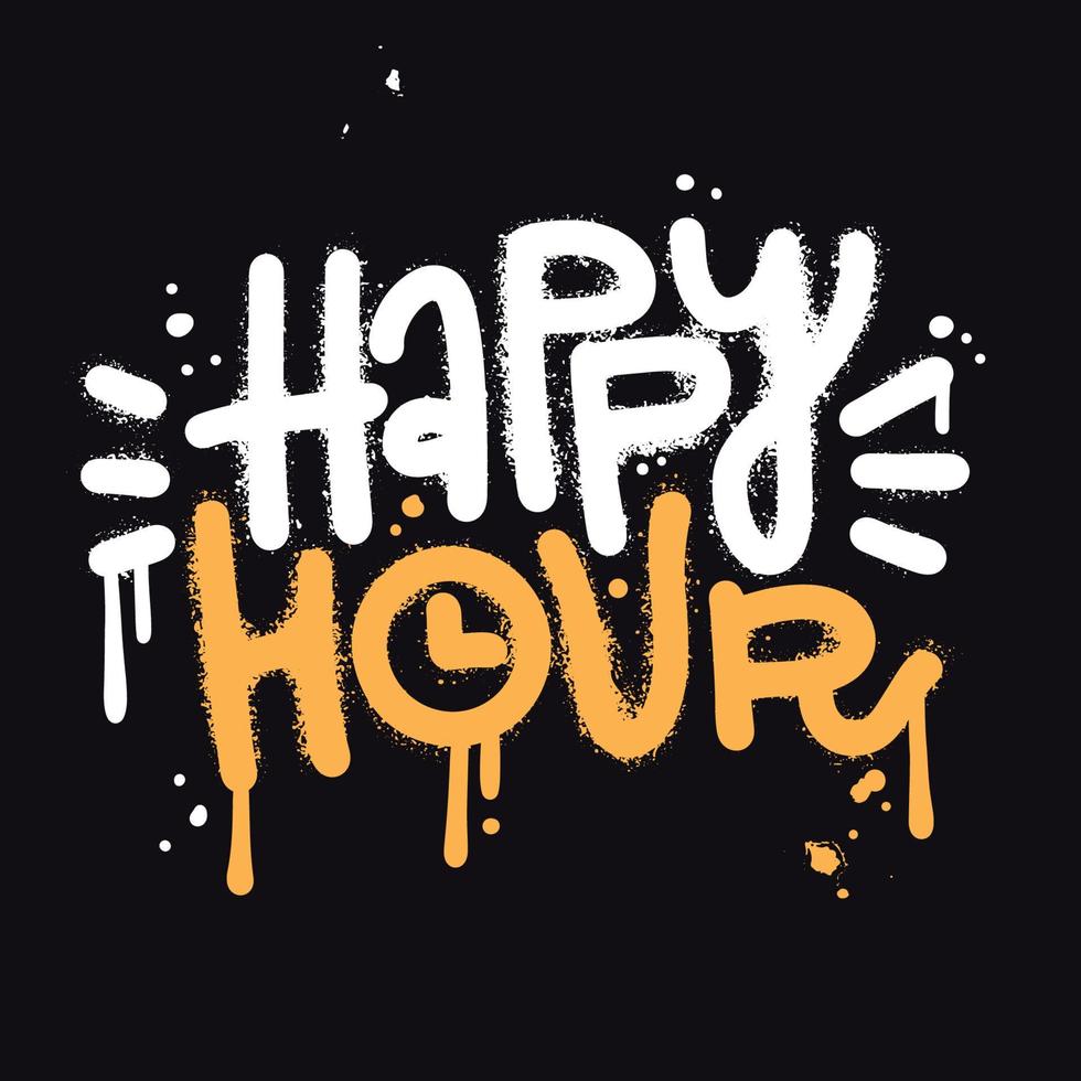 happy hour - cool spray lettering stile graffiti su uno sfondo scuro. etichetta segno arte di strada. grafica strutturata disegnata a mano di vettore. vettore