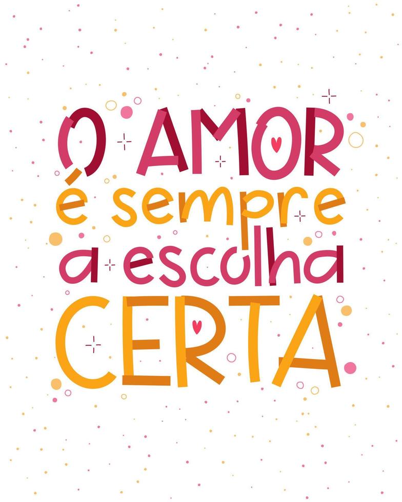 poster di amore portoghese brasiliano. traduzione - l'amore è sempre la scelta giusta. vettore