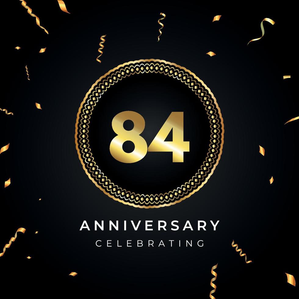 Celebrazione dell'anniversario di 84 anni con cornice circolare e coriandoli dorati isolati su sfondo nero. disegno vettoriale per biglietto di auguri, festa di compleanno, matrimonio, festa di eventi. Logo dell'anniversario di 84 anni.