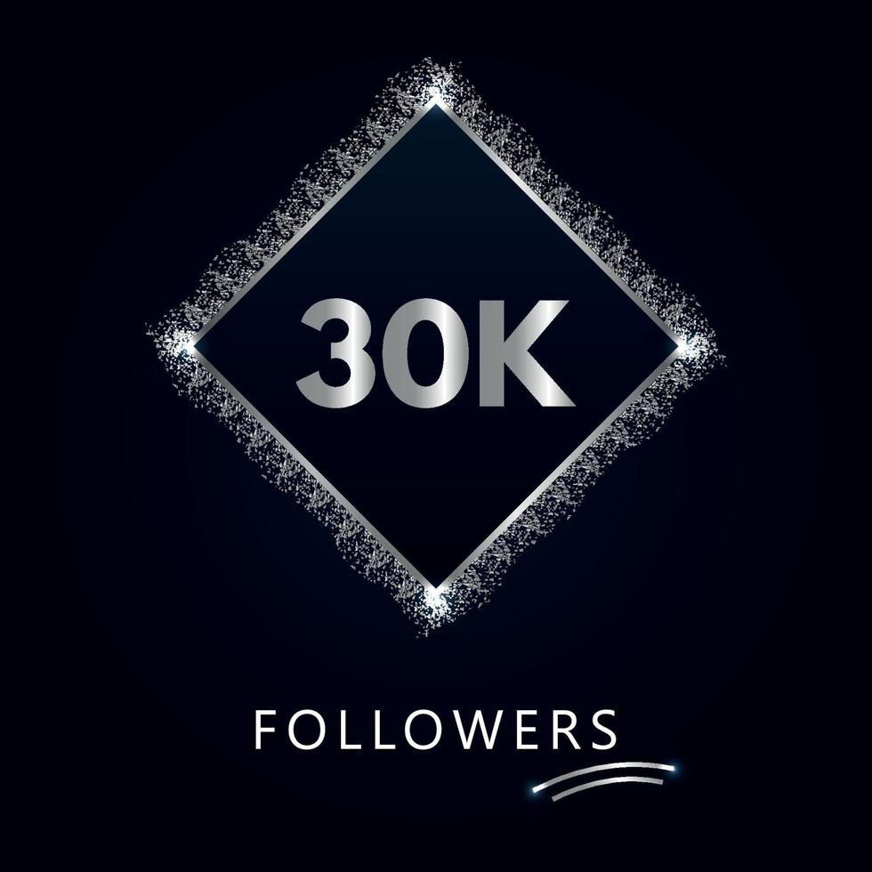 30k o 30 mila follower con cornice e glitter argento isolati su sfondo blu scuro. modello di biglietto di auguri per amici e follower dei social network. grazie, seguaci, realizzazione. vettore