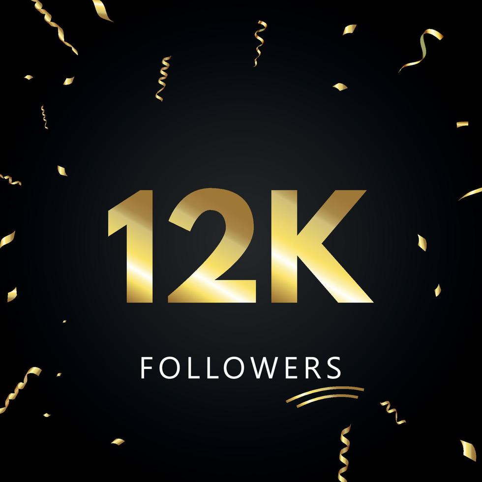 12k o 12 mila follower con coriandoli d'oro isolati su sfondo nero. modello di biglietto di auguri per amici e follower dei social network. grazie, seguaci, realizzazione. vettore