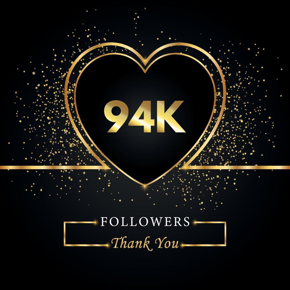 grazie 94k o 94 mila follower con cuore e glitter dorati isolati su sfondo nero. modello di biglietto di auguri per amici e follower dei social network. grazie, seguaci, realizzazione. vettore