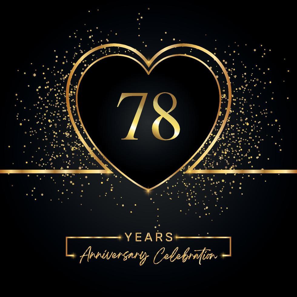 Celebrazione dell'anniversario di 78 anni con cuore d'oro e glitter dorati su sfondo nero. disegno vettoriale per auguri, feste di compleanno, matrimoni, feste di eventi. Logo dell'anniversario di 78 anni