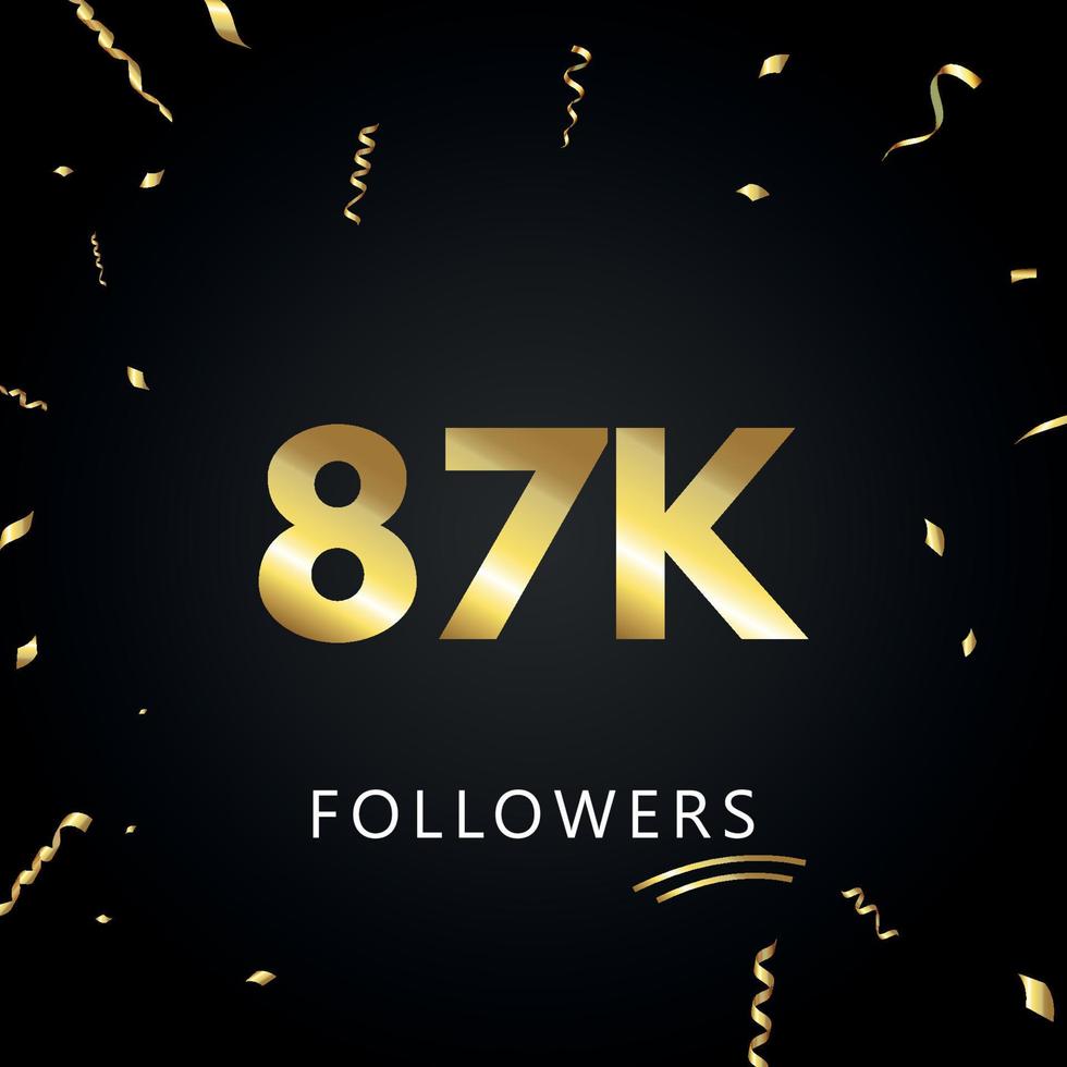 87k o 87 mila follower con coriandoli d'oro isolati su sfondo nero. modello di biglietto di auguri per amici e follower dei social network. grazie, seguaci, realizzazione. vettore