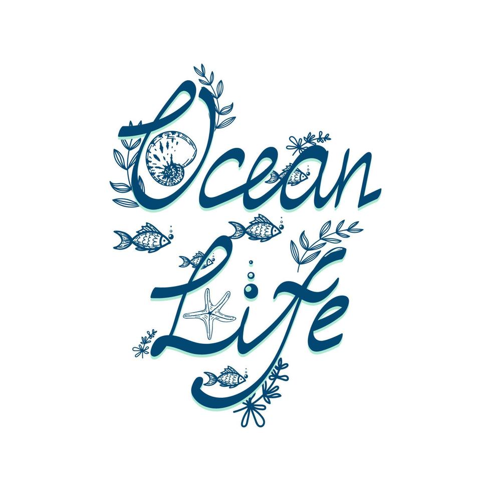 vita oceanica - scritte disegnate a mano con elementi nautici in stile scandinavo. conchiglie, alghe, stelle marine e pesci. illustrazione vettoriale blu e blu