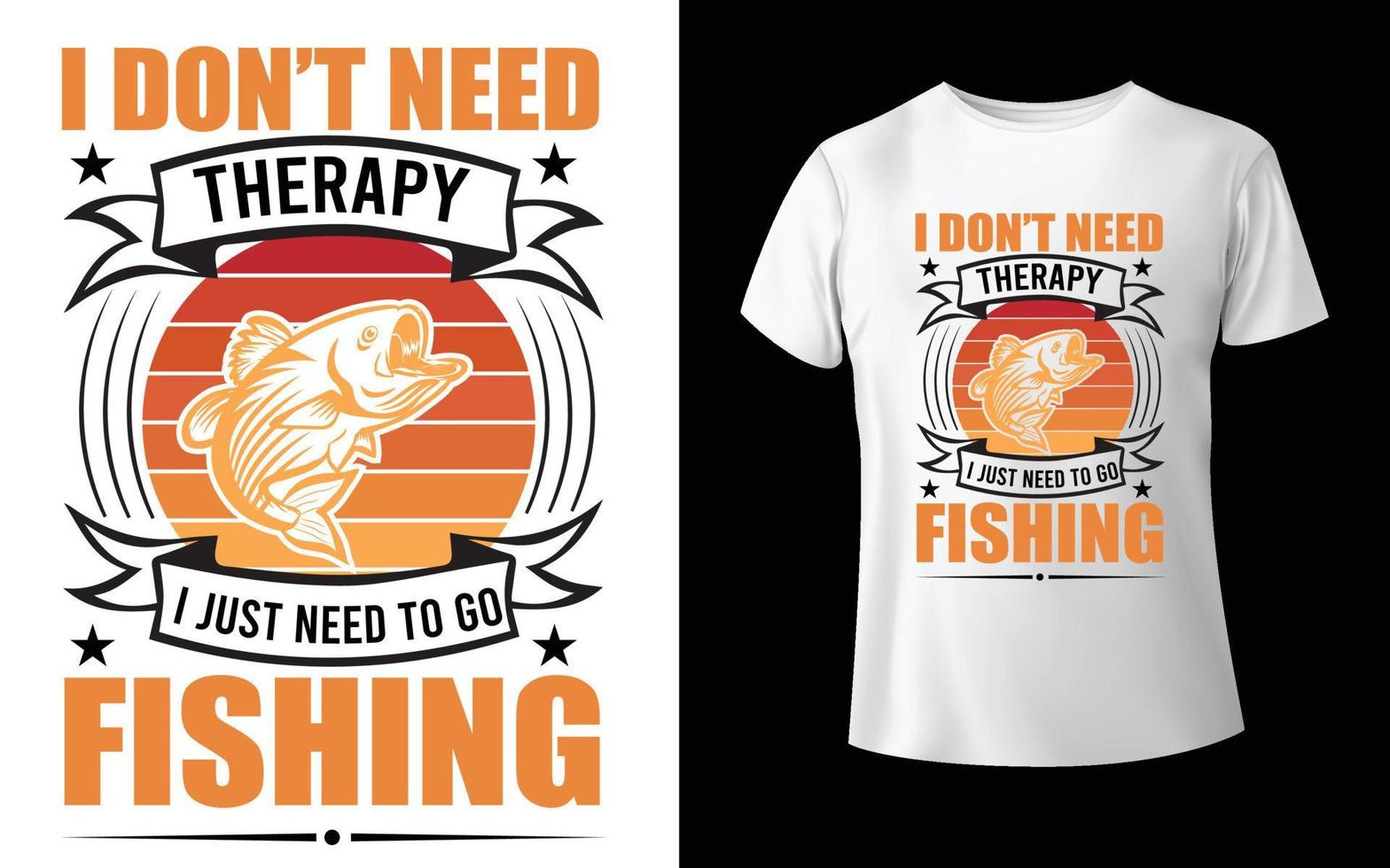 non ho bisogno di terapia, ho solo bisogno di andare a pescare il design della maglietta vettore