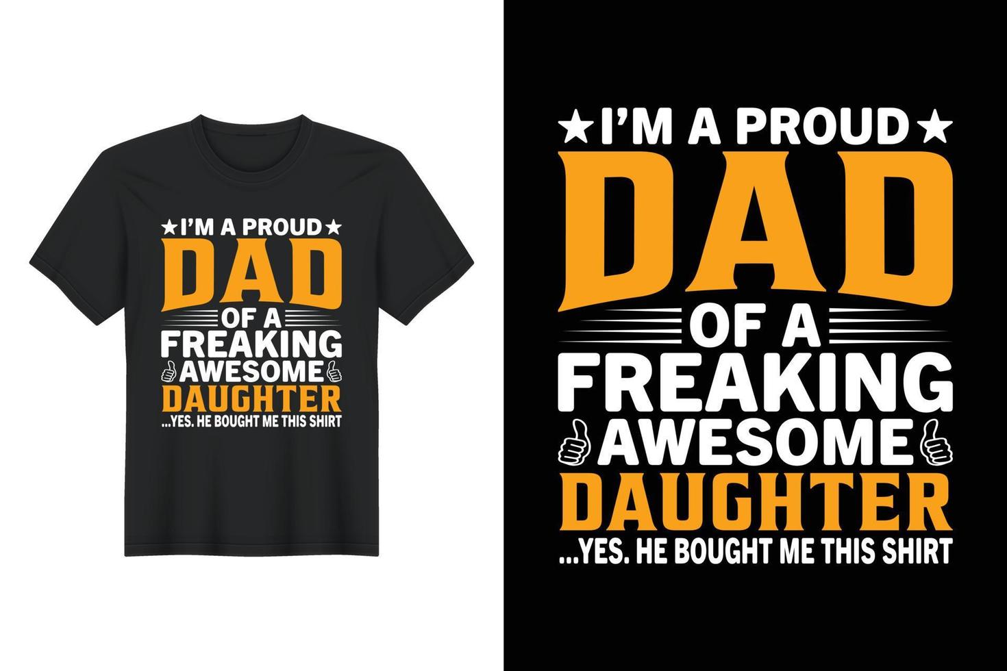 sono un padre orgoglioso di una figlia dannatamente fantastica...sì. mi ha comprato questa maglietta, il design della maglietta, il design della maglietta per la festa del papà vettore