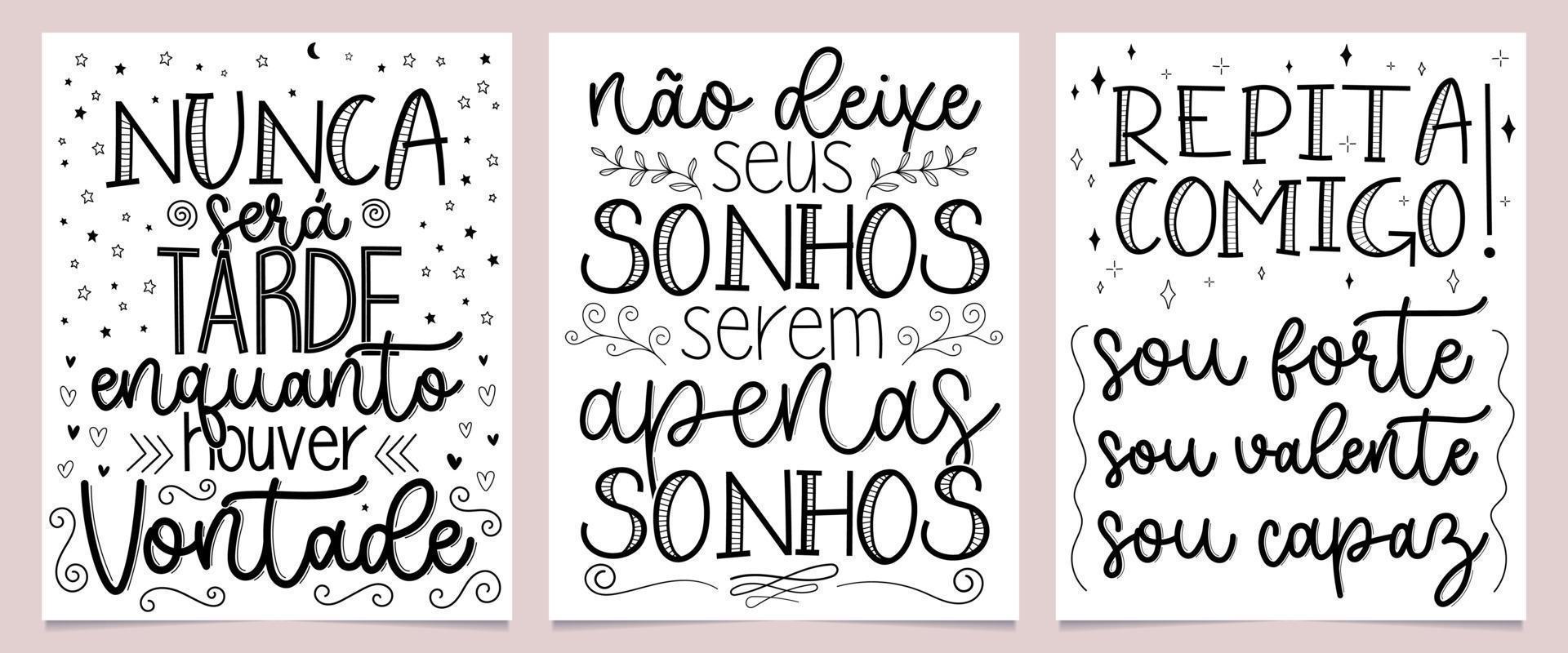 tre frasi motivazionali portoghese. traduzione - non sarà mai troppo tardi come loge ci sarà - non lasciare che i tuoi sogni siano solo sogni - ripeti con me, sono forte, sono coraggioso, sono capace. vettore