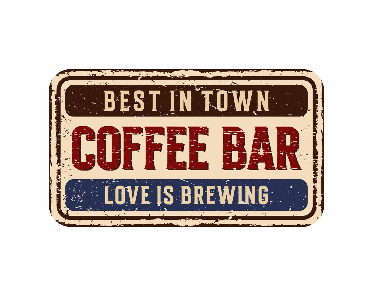 segno di metallo arrugginito vintage bar caffetteria su sfondo bianco, illustrazione vettoriale