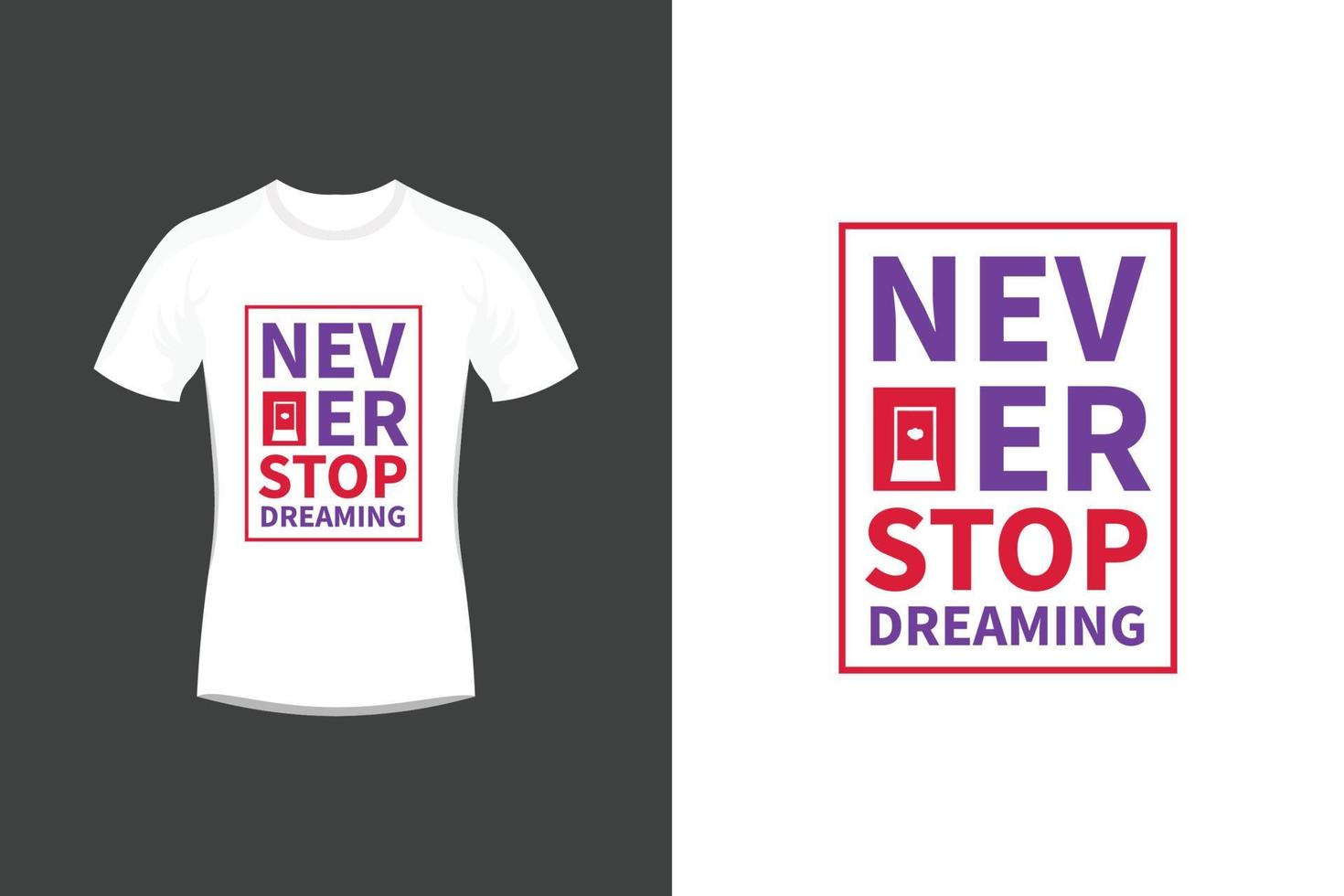 non smettere mai di sognare citazioni motivazionali ispiratrici e design di t-shirt tipografiche vettore