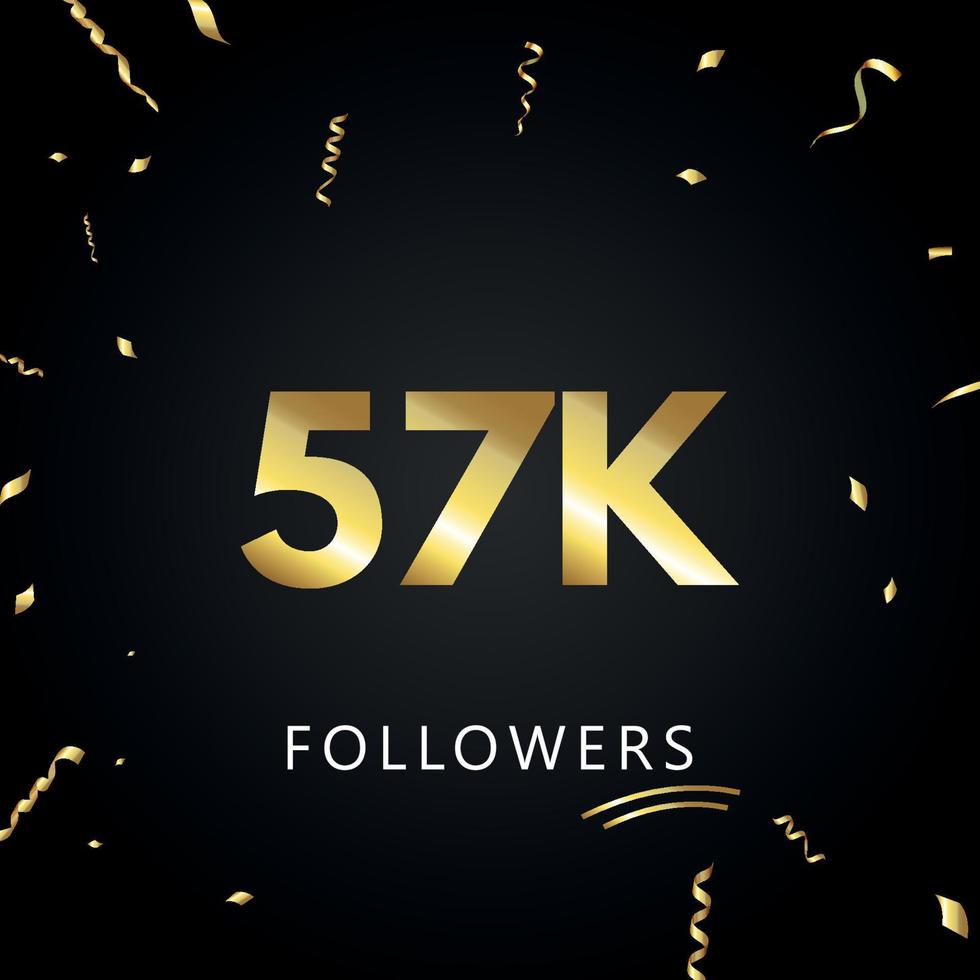 57k o 57 mila follower con coriandoli d'oro isolati su sfondo nero. modello di biglietto di auguri per amici e follower dei social network. grazie, seguaci, realizzazione. vettore