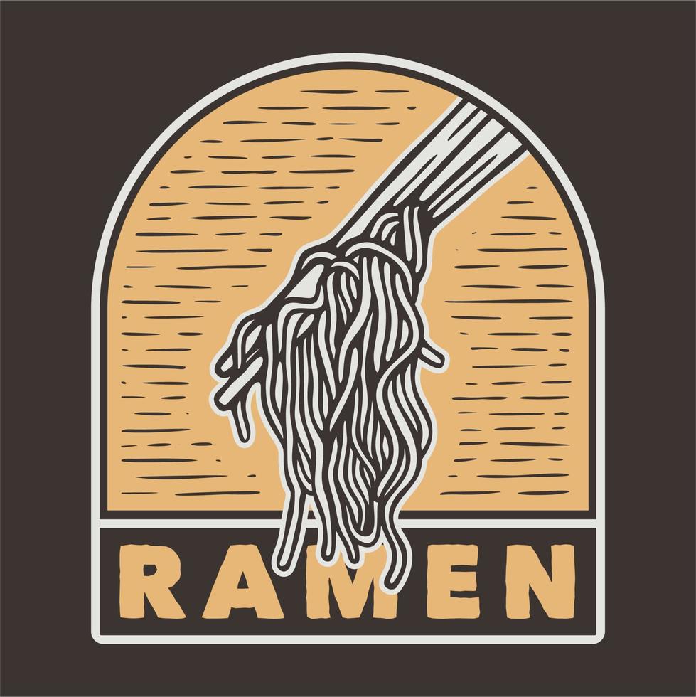 tipografia con slogan vintage ramen per il design della maglietta vettore