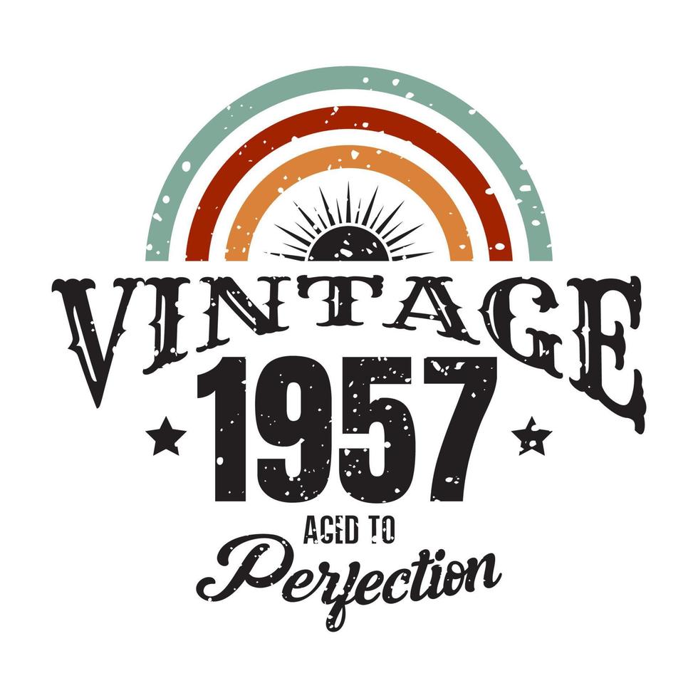 vintage 1957 invecchiato alla perfezione, design tipografico di compleanno del 1957 vettore