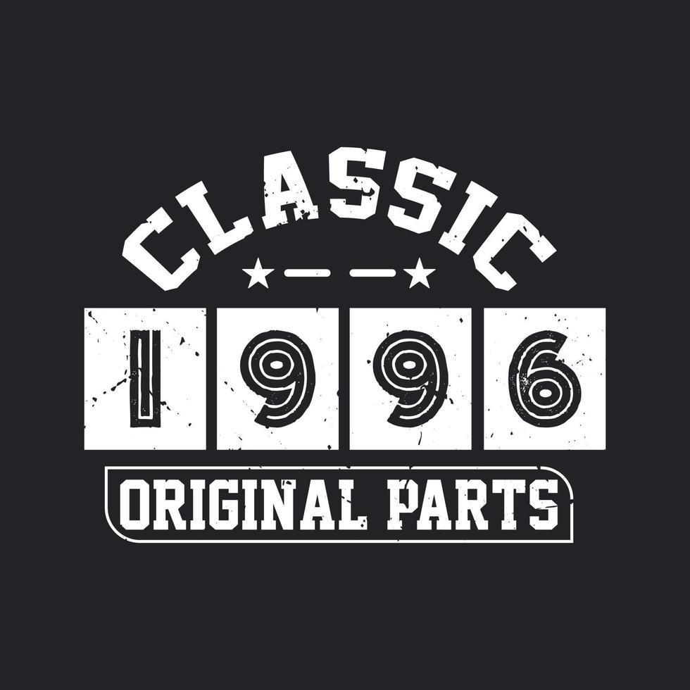 nata nel 1996 vintage retrò compleanno, pezzi originali classici del 1996 vettore