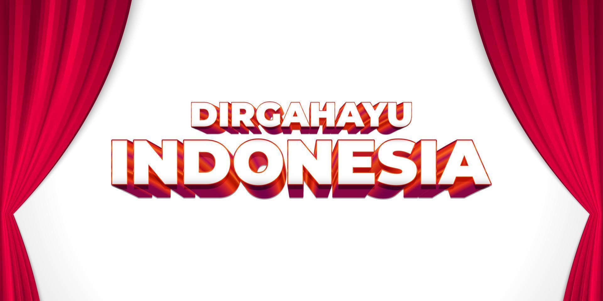 banner o poster di felice festa dell'indipendenza dell'indonesia con testo 3d. auguri di compleanno indonesiano. dirgahayu indonesia vettore