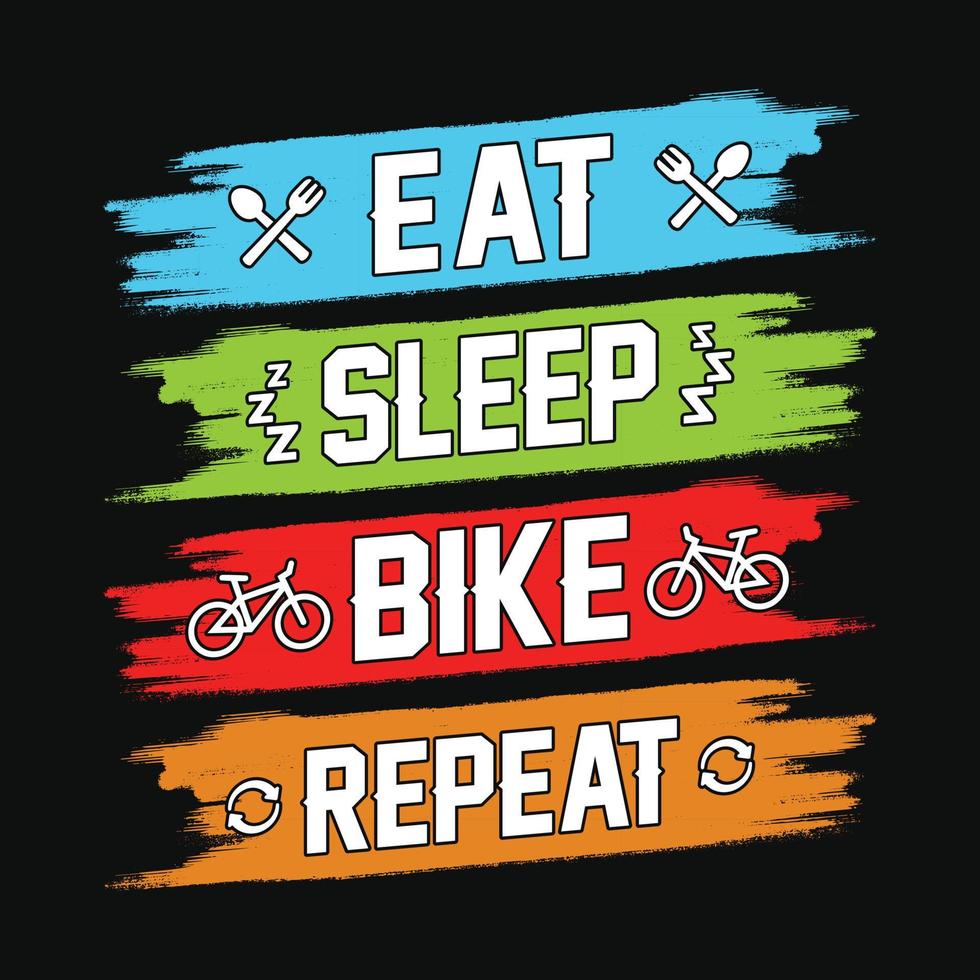 Eat Sleep Bike Repeat - Il ciclismo cita il design della maglietta per gli amanti dell'avventura. vettore