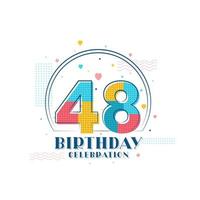 48 feste di compleanno, design moderno per 48 anni vettore