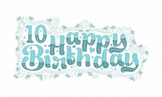 10 lettere di buon compleanno, 10 anni di bellissimo design tipografico con puntini, linee e foglie aqua. vettore