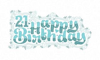 21 lettere di buon compleanno, 21 anni di bellissimo design tipografico con puntini, linee e foglie aqua. vettore