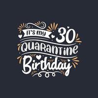 è il mio 30esimo compleanno in quarantena, festa del 30esimo compleanno in quarantena. vettore